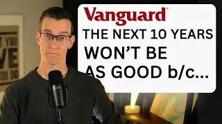 Vanguard Predicts It Won't Be As Good Moving Forward