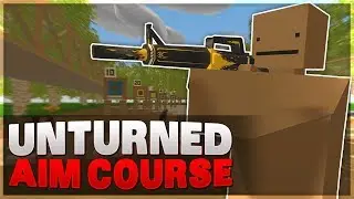 UNTURNED AIM COURSE!