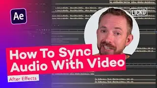 How To Sync Audio with Video Using Adobe After Effects | Lickd Tutorials