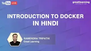 Introduction to Docker in Hindi | What is Docker | Docker for beginners | Great Learning