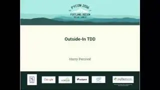 Harry Percival - Outside-In TDD - PyCon 2016