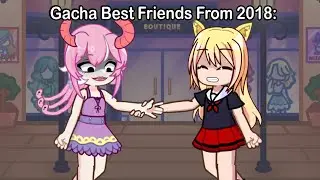 Normal Best Friends VS Gacha Best Friends: 🤨