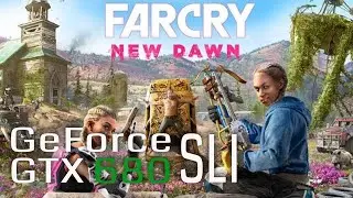 Far Cry New Dawn Dual GTX 680 SLI in 2022 FPS Benchmark