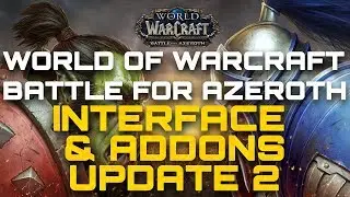 WOW BATTLE FOR AZEROTH ⚔️ ADDONS & INTERFACE: UPDATE 2 | WoW BfA Guide