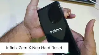 Infinix Zero X Neo Hard Reset Pattern Unlock Phone Without Pc