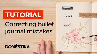 Correcting Mistakes in a Bullet Journal - Bullet journal Tutorial by Annie Weir  | Domestika English