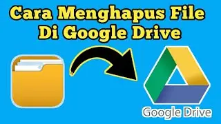 CARA MENGHAPUS FILE DI GOOGLE DRIVE