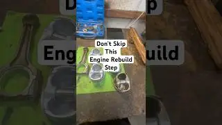 Don't Skip This Critical Engine Rebuild Step