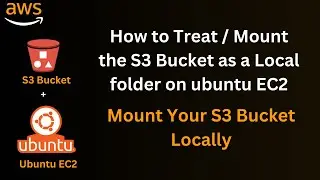 How to treat / Mount the s3 bucket as a local folder on ubuntu server|  Mount s3 on EC2