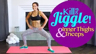 How To Tone Inner Thighs and Triceps | Kill the Jiggle | Natalie Jill