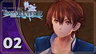Finally Free | Trails Into Reverie | Let's Play Part 2