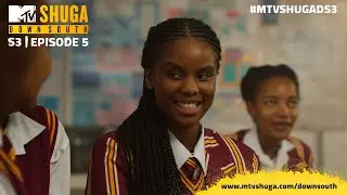 MTV Shuga Down South Season 3: Episode 5