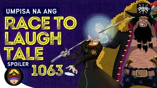 Umpisa na nang Race to Laugh Tale | Spoiler One Piece 1063