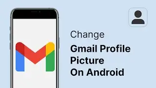 change gmail profile picture on Android device | mobile phone