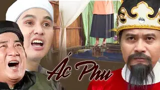 CỔ TÍCH LUẬT NHÂN QUẢ VIỆT NAM | ÁC PHU | PHIM CỔ TÍCH VIỆT NAM HAY ĐẶC SẮC | CỔ TÍCH THVL