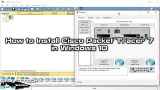 How to Install Cisco Packet Tracer 7 in Windows 10 | SYSNETTECH Solutions