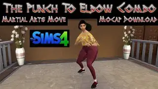 The Punches To Elbow Combo Martial Arts Mocap Animation For Sims 4