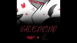 [MUSIC] 'Valentino' (Angel + Vox Cover Ver.) (Hazbin Hotel Pilot)