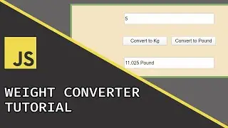 Weight Converter | Javascript Beginner Project Tutorial