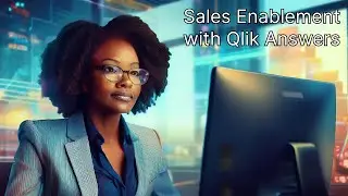 This is how you enable your sales team with Qlik Answers