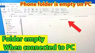 This folder is empty when connecting samsung to pc