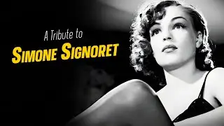 A Tribute to SIMONE SIGNORET