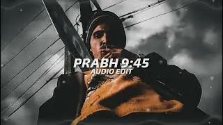 PRABH 9:45