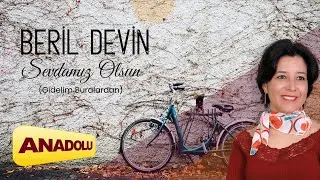 Beril Devin - Sevdamız Olsun [ Gidelim Buralardan ] | Sevdamız Olsun 2024 © Anadolu Müzik