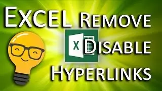 Disable and Remove Hyperlinks in Excel