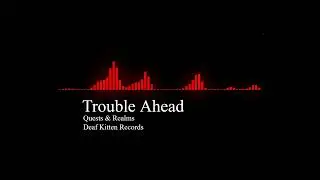 Trouble Ahead - Themed Music