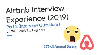 Airbnb Interview Experience (2019) - Part 2 (Questions)