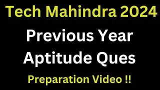 Tech Mahindra Previous Year Aptitude Questions 2024 Batch | Tech Mahindra Preparation 2024 Batch