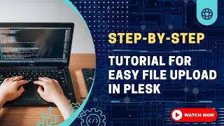 Step-by-Step Tutorial for Easy File Upload in Plesk - Simple Guide for Website Owners!