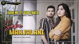 Icha Zagita FT Adim MF - Saba Manjalani (Official Music Video)