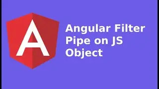 Angular Filter Pipe on object with examples