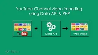 YouTube Channel video importing using Data API & PHP - Learn Infinity