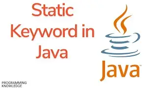 Java Tutorial For Beginners - Static Keyword in Java