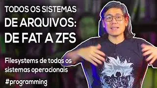 Todos os Sistemas de Arquivos: de FAT a ZFS