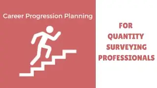 Career Progression | Quantity Surveyor | Cost Management