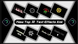 New Top 10 Text Animation Presets |New Text Effect Alightmotion Xml|Text Effect Preset🤠KhushbooTech