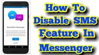 How To Disable/Turn off Sms Feature on Messenger