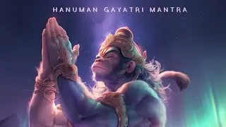 Arya Rimsha - Hanuman Gayatri Mantra