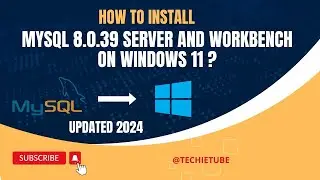 How to Install My SQL 8.0.39 Server & Workbench on Windows 11? | Latest Version | [2024 Updated]