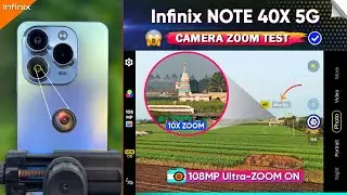 Infinix NOTE 40X 5g Camera Zoom Test | 108MP Ai Camera Video Test | Infinix Note 40X 5g Camera Test