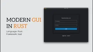 Modern Graphical User Interface in Rust - Iced Tutorial