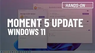 Windows 11 Moment 5 update: BEST new features and changes