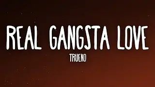 Trueno - REAL GANGSTA LOVE (Letra/Lyrics)