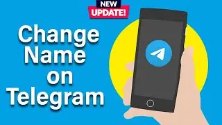 How to Change Name on Telegram