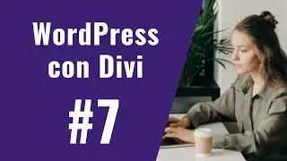 Curso de WordPress con Divi #7 - Cómo Usar los Diseños Predefinidos