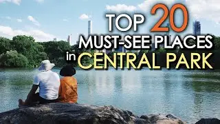 Top 20 MUST SEE Places in CENTRAL PARK